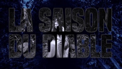 La Saison du diable - Bande annonce
