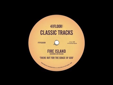 Fire Island featuring Love Nelson ‘There But For The Grace of God’ (Drums Before Grace)