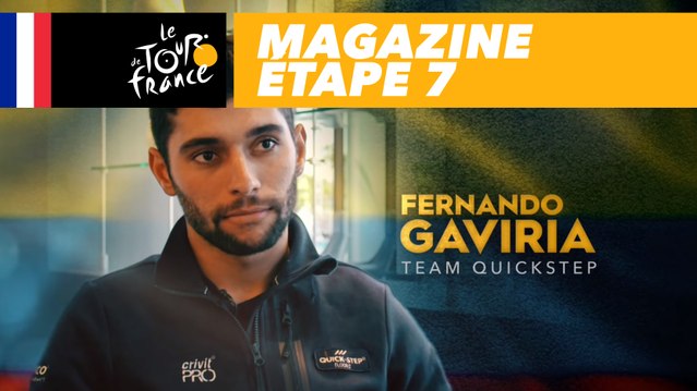 Mag du jour : Fernando Gaviria - Étape 7 - Tour de France 2018