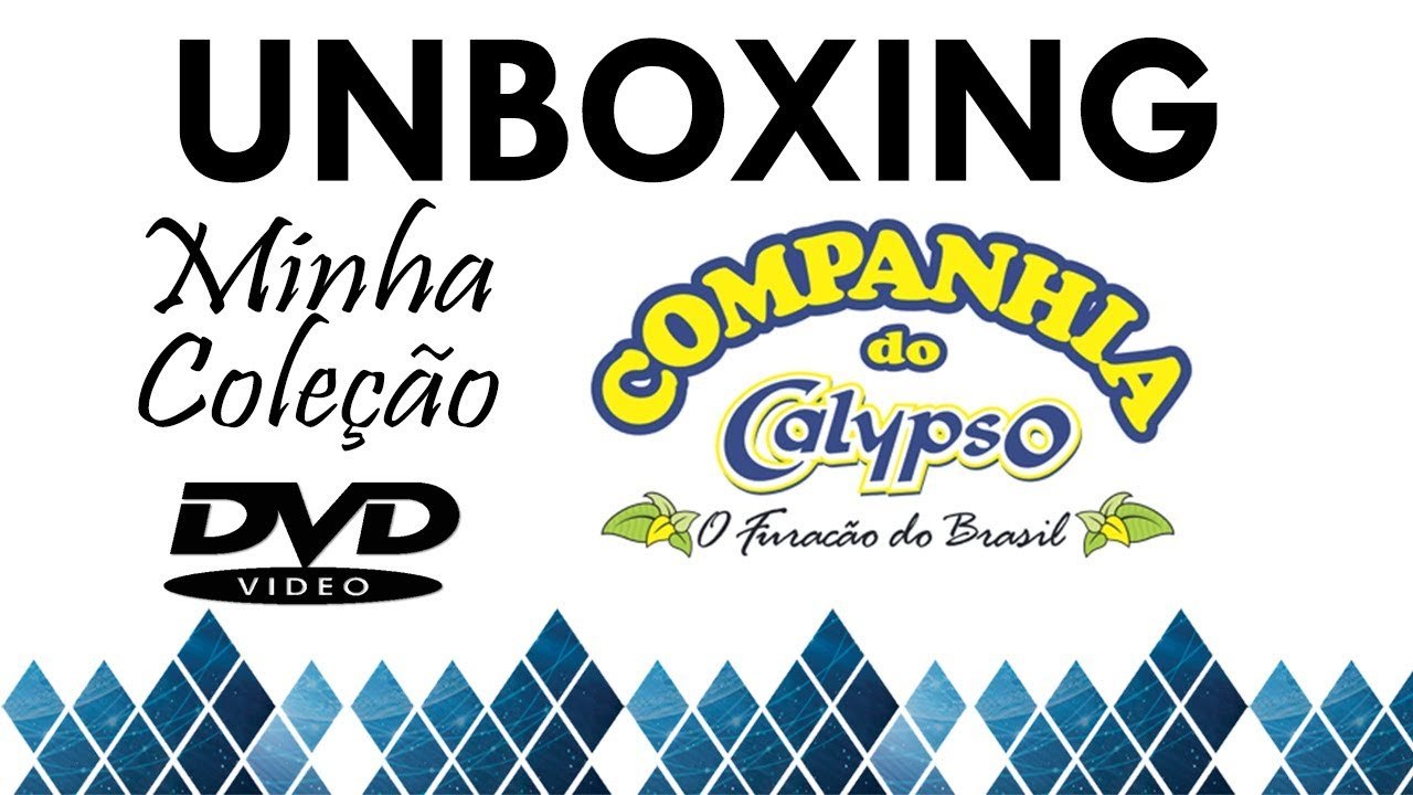 Unboxing - DVD's da Companhia do Calypso, Minha Coleção