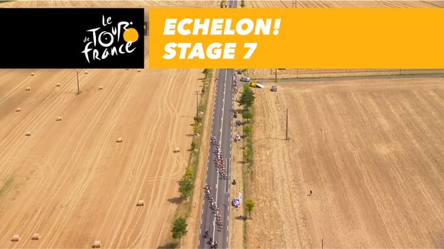 Coup de bordure ! / Echelon! - Étape 7 / Stage 7 - Tour de France 2018