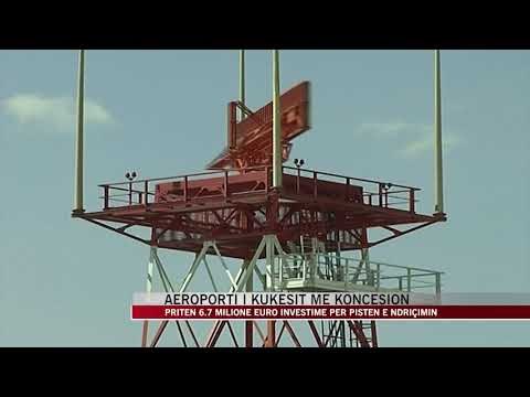 Aeroporti i Kukësit me koncesion, 6.7 milionë euro investime - News, Lajme - Vizion Plus