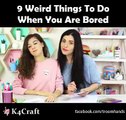 9 Weird Things To Do When You Are Bored ✨via: Troom Troom - easy DIY video tutorials, youtube.com/troomtroom