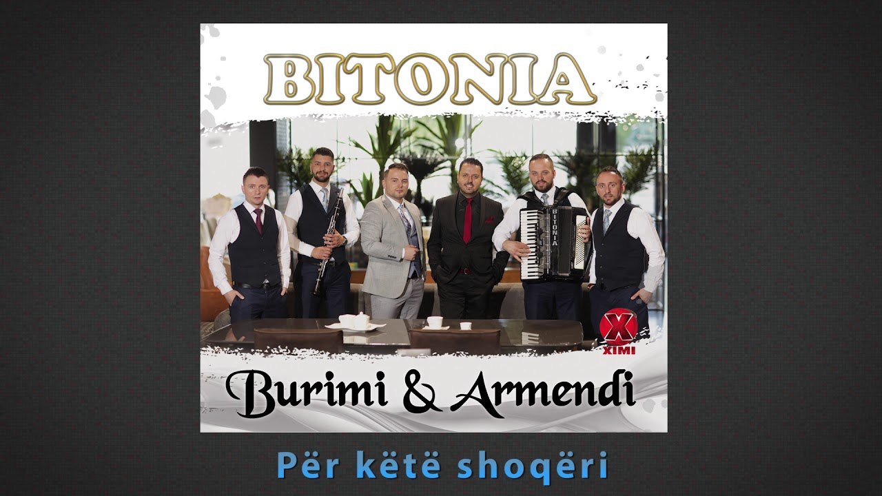 BITONIa - Burimi & Armendi - Per kete shoqeri