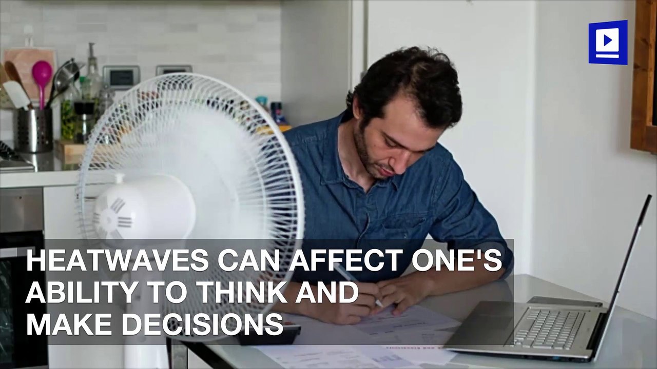 Heatwaves Can Affect One's Ability to Think and Make Decisions