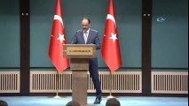 Kabine Toplantısı Sonrası Sözcü İbrahim Kalın'dan Açıklama!