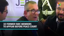 32 FORMER FARC MEMBERS TO APPEAR BEFORE PEACE COURT