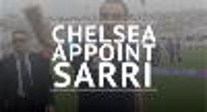 Breaking News Alert - Chelsea appoint Sarri