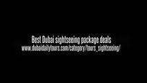 Best Dubai sightseeing package deals
