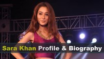 Sara Khan Biography | Age | Family | Affairs | Movies | Education | Lifestyle and Profile