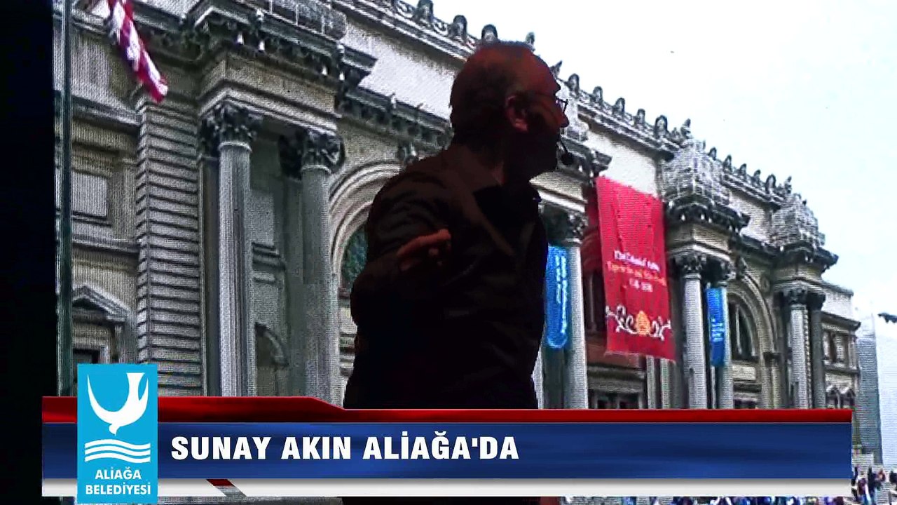 SUNAY AKIN ALİAĞA'DA