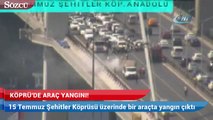 15 Temmuz Şehitler Köprüsü'nde araç yangını