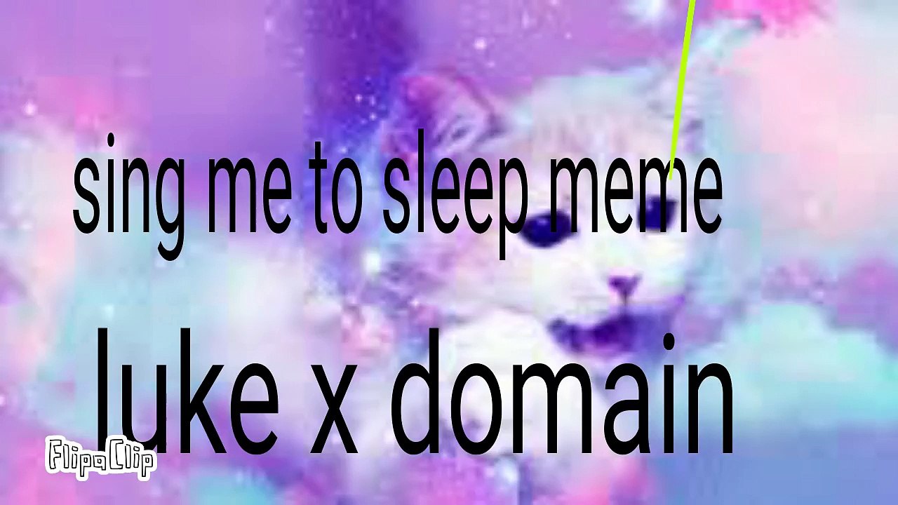 Sing me to sleep meme