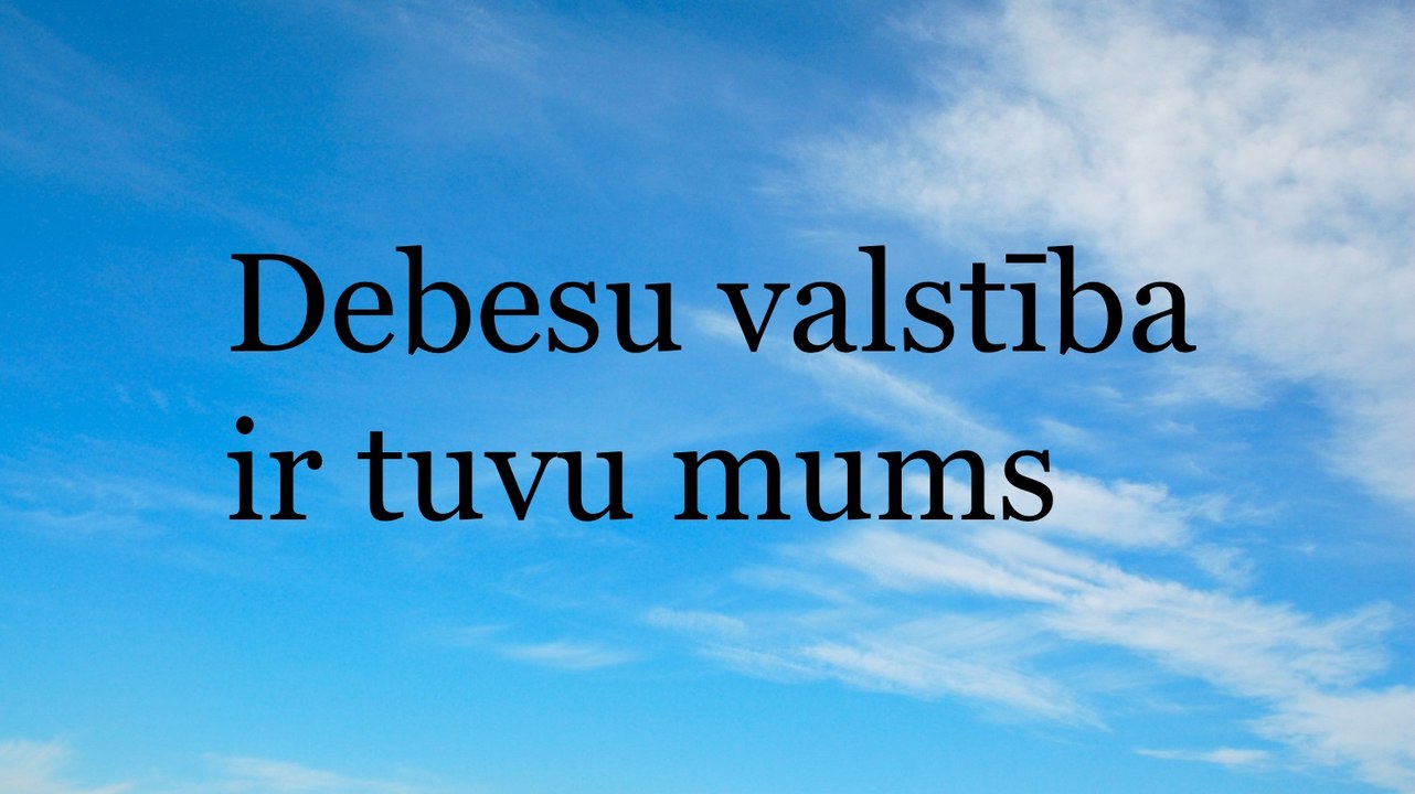 Debesu valstība ir tuvu mums (Anna Pīlāce)
