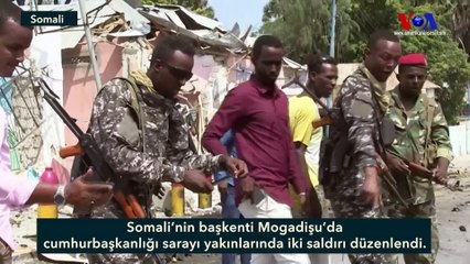 Somali’de Cumhurbaşkanlığı Sarayı Yakınında İki Saldırı