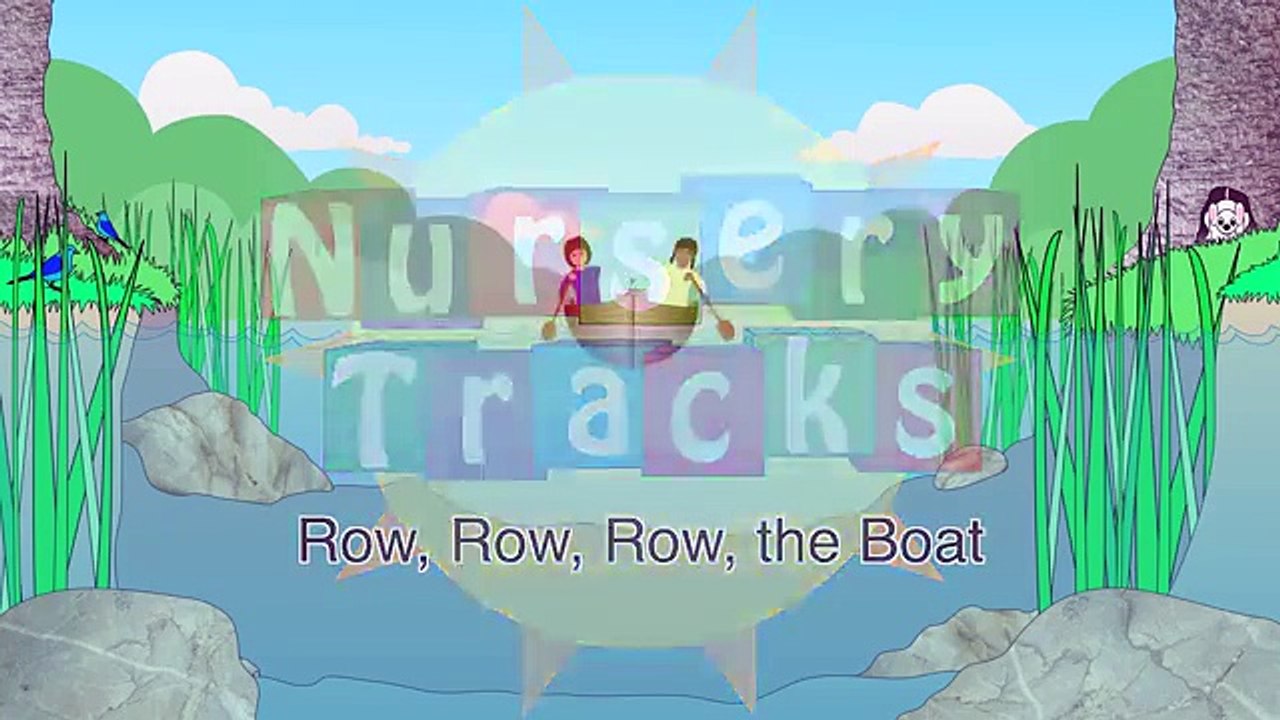 Nursery Rhymes - Row, Row, Row your Boat