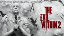 The Evil Within 2 |Capítulo 7: Sed de arte |Parte 1-2 |gameplay|