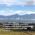 Sirens and announcements blared out in Japan after North Korea fired a ballistic missile over the country, the second time in less than a month