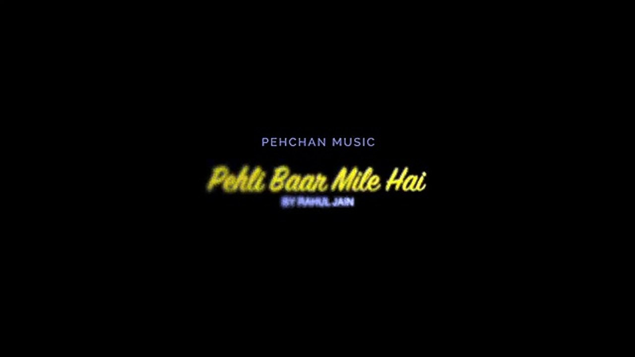 Pehli Baar Mile Hain - Unplugged _ Rahul Jain _ Saajan _ Salman Khan ( 360 X 640 )