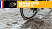 Mag du jour : La peur des pavés - Étape 9 - Tour de France 2018