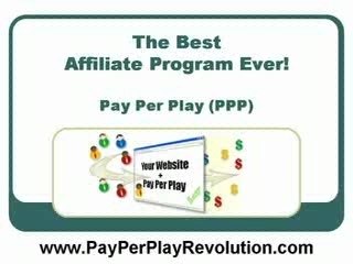 Best Affiliate Program EVER -- Pay Per Play