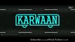 KARWAAN Official Malayalam Trailer 2018 __ Dulquer Salmaan __ Irrfan Khan __  3