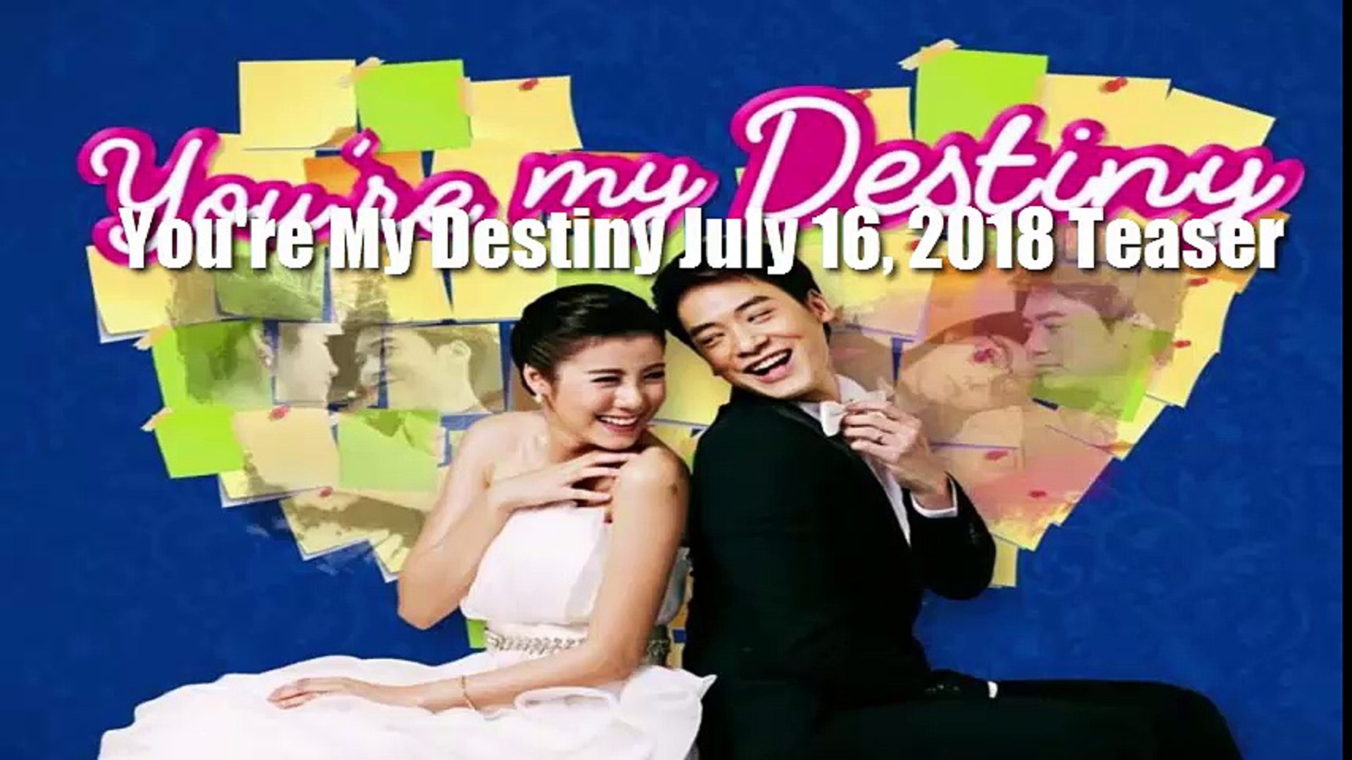 You're My Destiny July 16, 2018 Teaser - Tagalog Dubbed