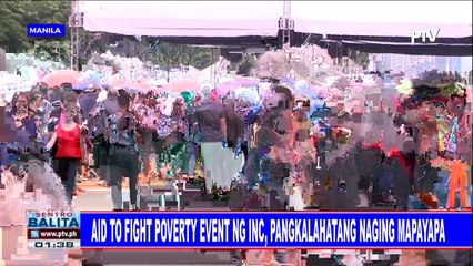 Aid to Fight Poverty event ng INC, pangkalahatang naging mapayapa