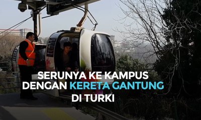 Serunya ke Kampus dengan Kereta Gantung di Turki