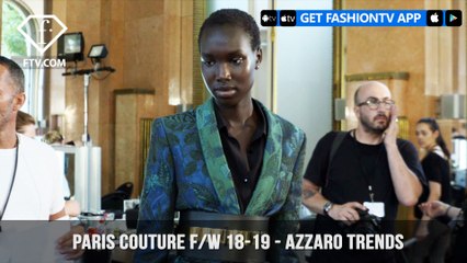 Azzaro Trends Paris Haute Couture Fall/Winter 2018-19 | FashionTV | FTV