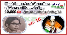 GK question and answers     # part-16  for all competitive exams like IAS, Bank PO, SSC CGL, RAS, CDS, UPSC exams and all state-related exam.