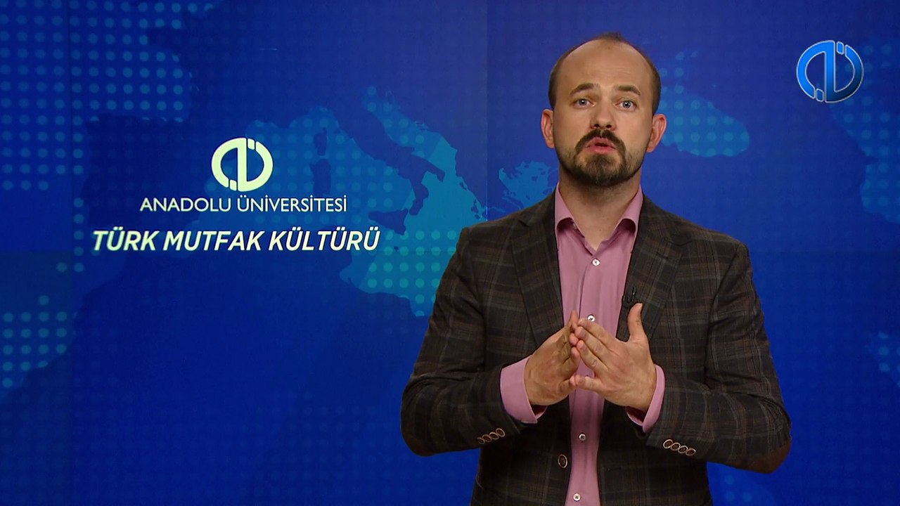 TÜRK MUTFAK KÜLTÜRÜ - Ünite 7 Konu Anlatımı 1