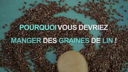 Les graines de lin : un atout santé !