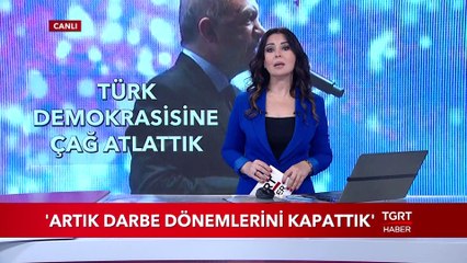 Başkan Erdoğan: "Artık Darbe Dönemlerini Kapattık"