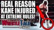 WWE Team BREAKING UP? Real Reason Kane INJURED At WWE Extreme Rules! | WrestleTalk News July 2018