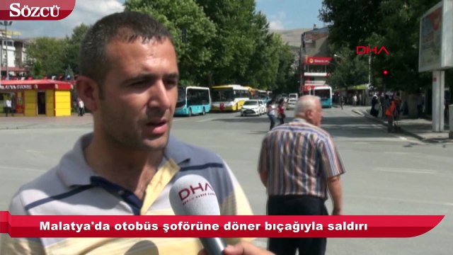 Malatya'da otobüs şoförüne döner bıçağıyla saldırı