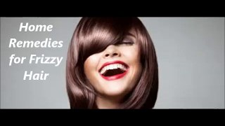 frizzy hair solutions/frizzy hair home remedies/how to get glossy hair instantly(2017/2018)