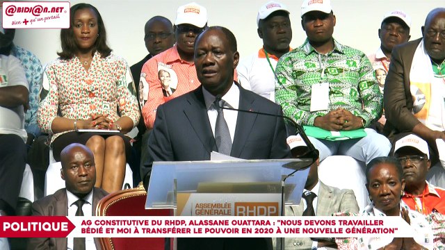 AG constitutive du RHDP, le président Alassane Ouattara : Nous devons travailler le président Bédié et moi à transférer le pouvoir en 2020 à une nouvelle génération