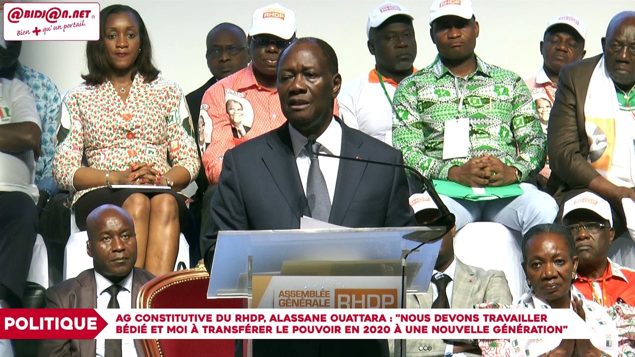 AG constitutive du RHDP, le président Alassane Ouattara : "Nous devons travailler le président Bédié et moi à transférer le pouvoir en 2020 à une nouvelle génération"