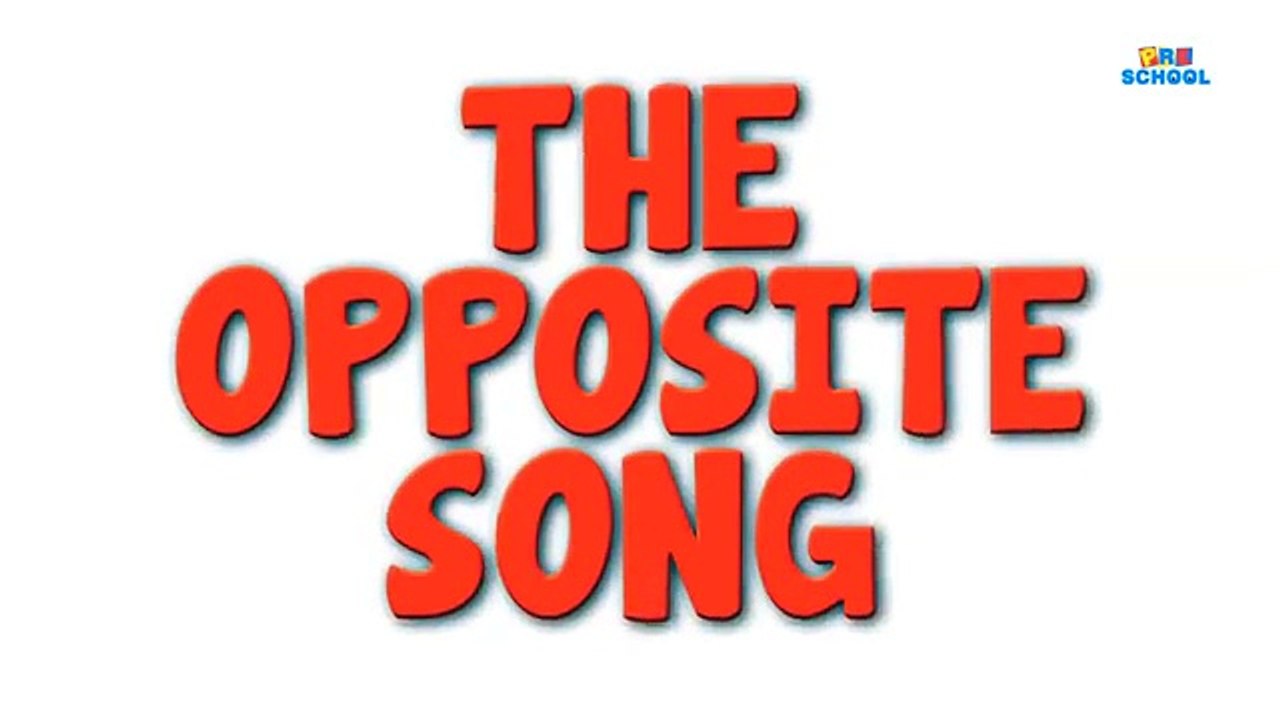 The Opposite Song | Songs From Pre School