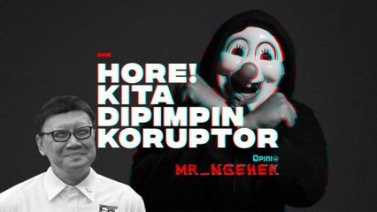 #MRNGEHEK | Hore! Kita Dipimpin Koruptor