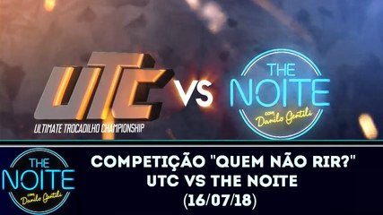 The Noite (16/07/18) - Competição "Quem não rir?" com UTC Vs. The Noite | SBT