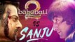 Sanju V Baahubali 2 - Box Office Comparison