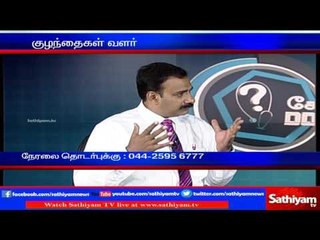 Child development and Nutrition Part 1| Kelviyum Doctor-um with J.K.Reddy  | Sathiyam TV News