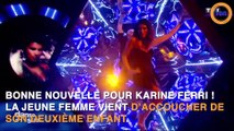 Karine Ferri vient d'accoucher de son deuxième enfant