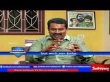 Kelvi Kanaigal: Interview with Seeman | Part 1 | 25/3/2017 | Sathiyam News TV