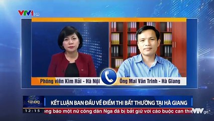 VTV 1: Đã phát hiện sai phạm trong chấm thi tại Hà Giang