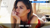 Zonde Presents Love Is...In The Summer Air | FashionTV | FTV