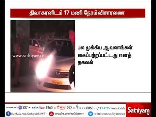 சகிகலாவின் சகோதரர் திவாகரனிடம் வருமான வரித்துறையினர் 17 மணி நேரம்  விசாரணை