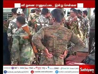 நாளை நடைபெறும் கொடி அணிவகுப்பிற்காக 6 கம்பெனி துணை ராணுவப்படையினர் இன்று சென்னை வரவுள்ளனர்